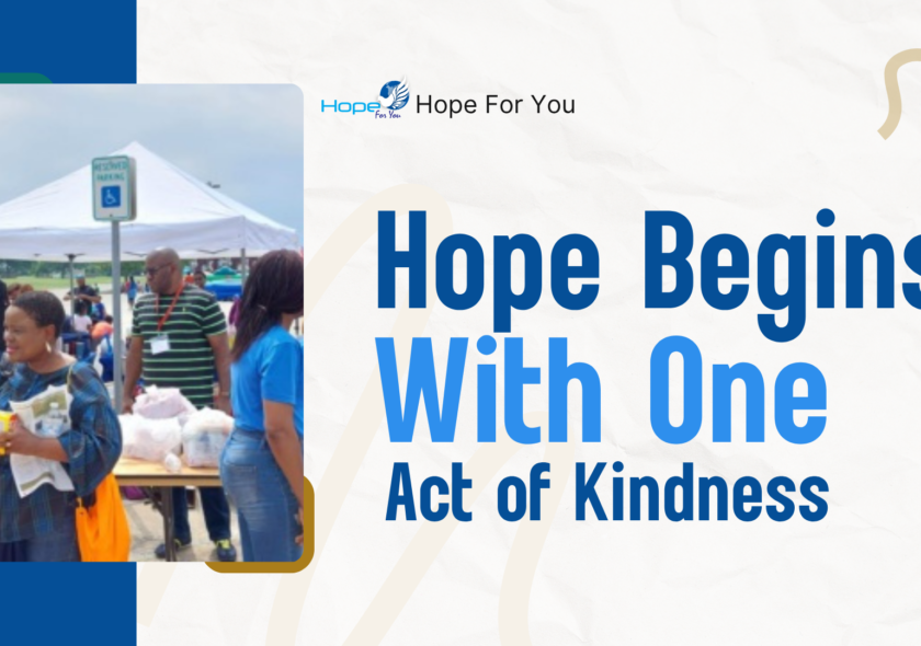 Hope Begins With One Act of Kindness | Hope For You