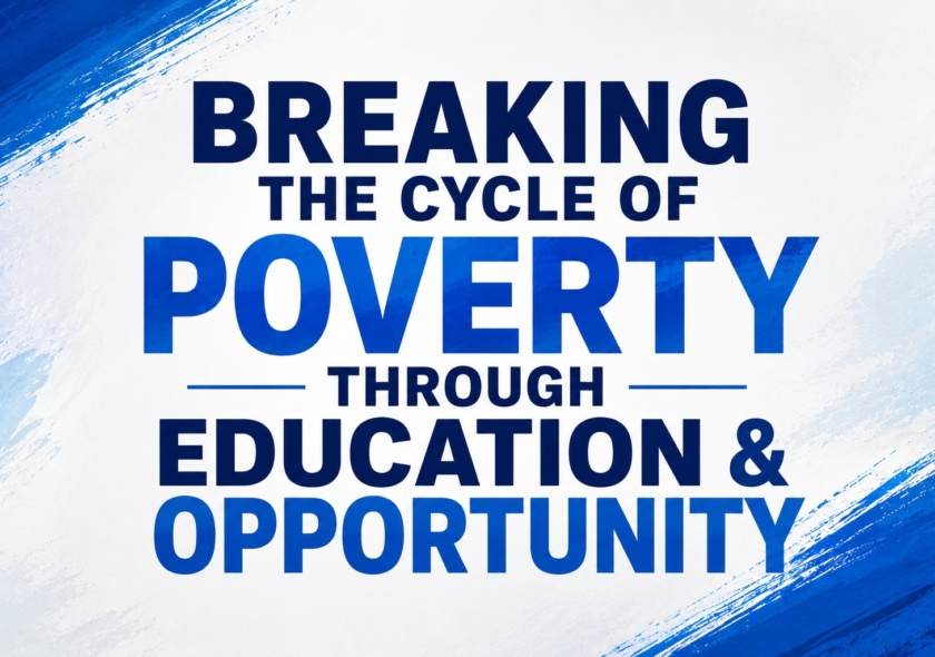 Breaking the Cycle of Poverty Through Education and Opportunity