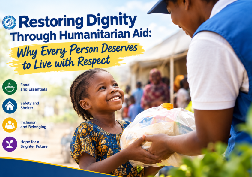 Restoring Dignity Through Humanitarian Aid: Why Every Person Deserves to Live with Respect