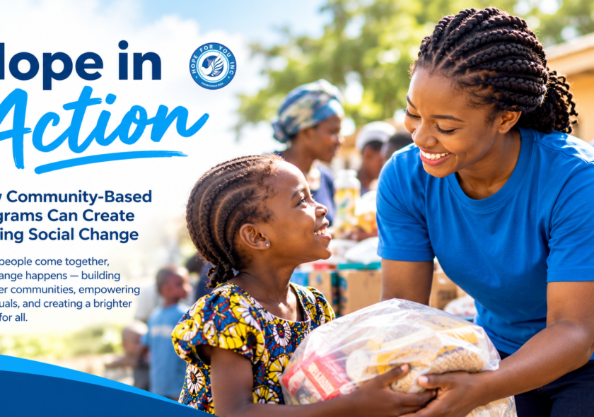 Hope in Action: How Community-Based Programs Can Create Lasting Social Change